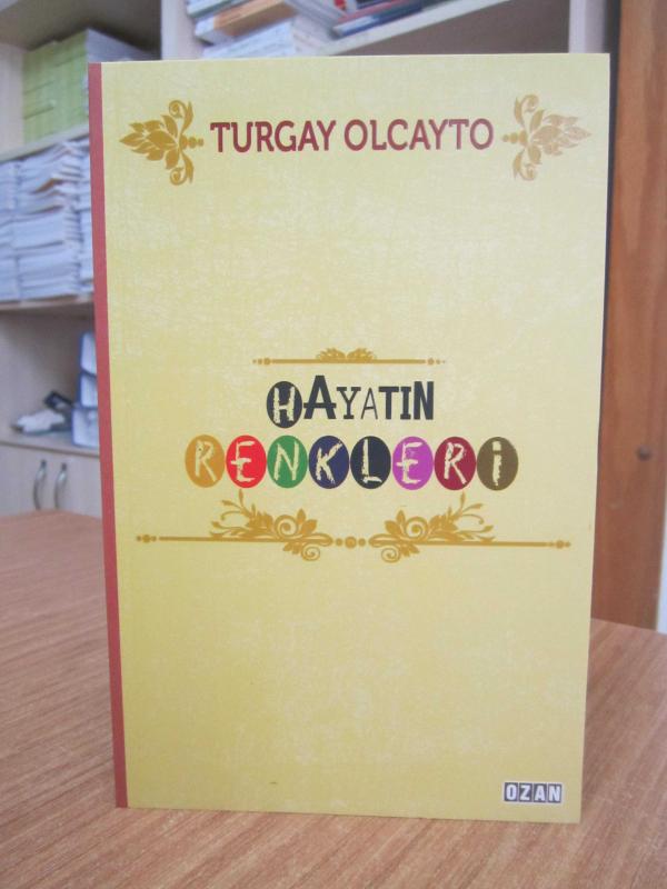 Hayatın Renkleri - Turgay Olcayto