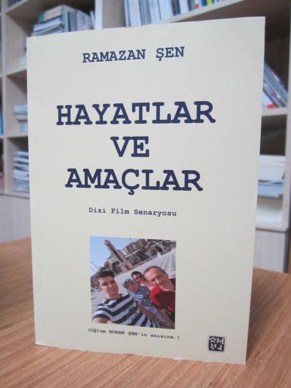 Hayatlar ve Amaçlar Dizi Film Senaryosu - Ramazan Şen