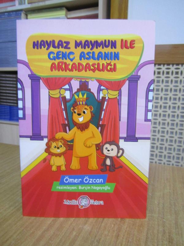 Haylaz Maymun ile Genç Aslanın Arkadaşlığı - Ömer Özcan