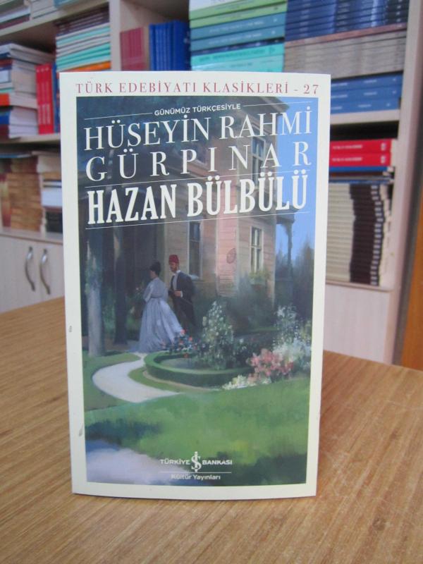 Hazan Bülbülü (Günümüz Türkçesiyle) - Hüseyin Rahmi Gürpınar [Türkiye İş Bankası Kültür Yayınları]