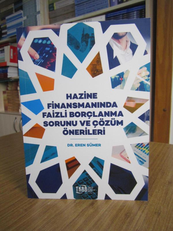 Hazine Finansmanında Faizli Borçlanma Sorunu ve Çözüm Önerileri - Dr. Eren Sümer