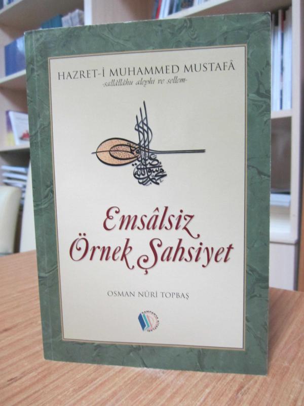 Hazret-i Muhammed Mustafa Emsalsiz Örnek Şahsiyet - Osman Nuri Topbaş