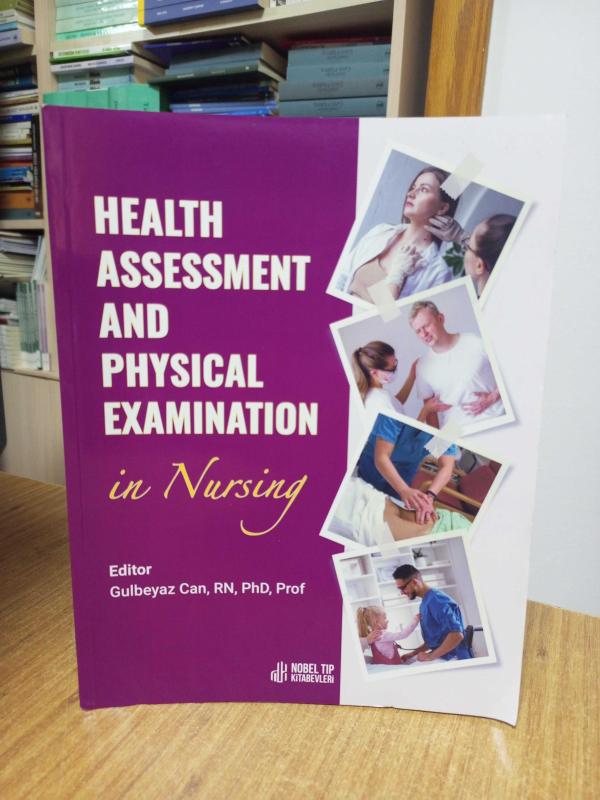 Health Assessment and Physical Examination in Nursing - Editor: Gulbeyaz Can