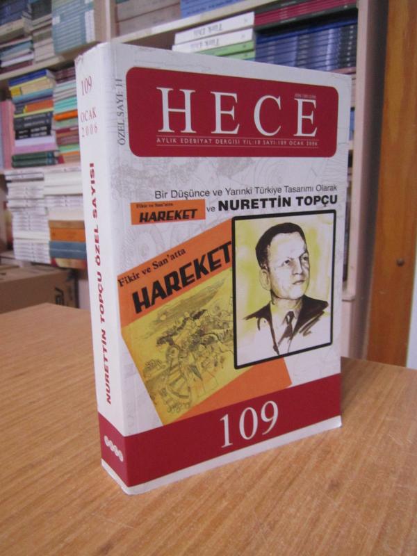 Hece Aylık Edebiyat Dergisi - Sayı 109 [ Bir Düşünce ve Yarınki Türkiye Tasarımı Olarak Fikir ve San'atta Hareket ve Nurettin Topçu ]