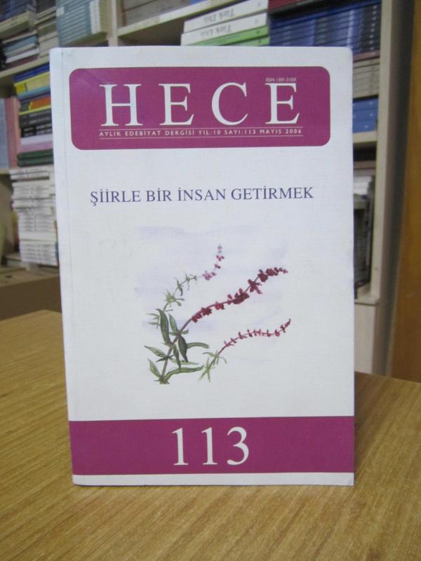 Hece Aylık Edebiyat Dergisi - Sayı 113 [ ŞİİRLE BİR İNSAN GETİRMEK ]