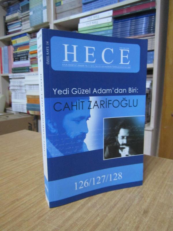 Hece Aylık Edebiyat Dergisi - Sayı 126-127-128 [ Yedi Güzel Adam'dan Biri Cahit Zarifoğlu ]