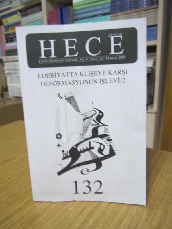 Hece Aylık Edebiyat Dergisi - Sayı 132 [ EDEBİYATTA KLİŞEYE KARŞI DEFORMASYONUN İŞLEVİ-2 ]