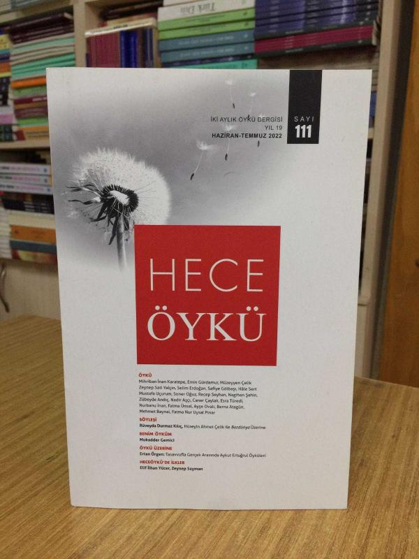 HECE ÖYKÜ İki Aylık Öykü Dergisi - Sayı 111 - Haziran Temmuz 2022