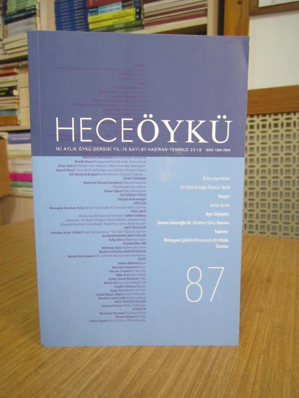HECE ÖYKÜ İki Aylık Öykü Dergisi - Sayı 87 - Haziran Temmuz 2018 [ Dosya: Sevim Burak ]