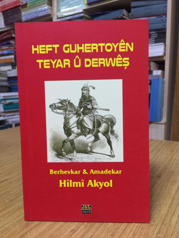 Heft Guhertoyen Teyar ü Derweş - Hilmi Akyol