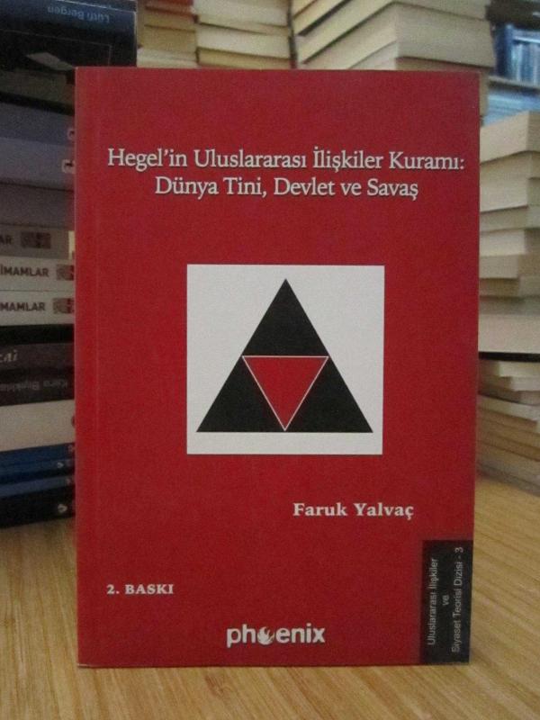 Hegel'in Uluslararası İlişkiler Kuramı: Dünya Tini, Devlet ve Savaş
