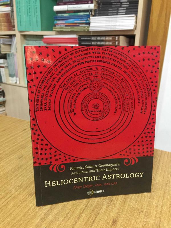Heliocentric Astrology - Planets, Solar & Geomagnetic Activities and Their Impacts