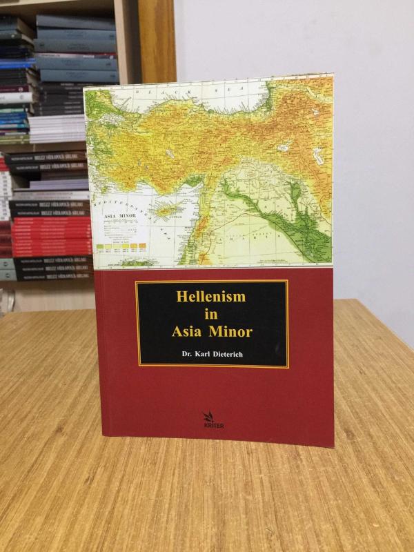 Hellenism in Asia Minor - Dr. Karl Dieterich