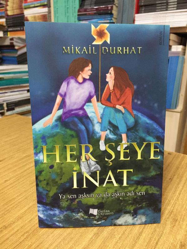 Her Şeye İnat - Mikail Durhat