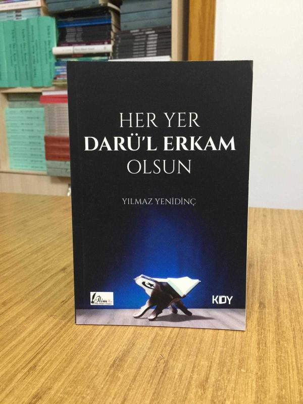 Her Yer Darü'l Erkam Olsun - Yılmaz Yenidinç