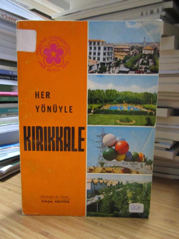 Her Yönüyle Kırıkkale - Erdoğan Aslıyüce