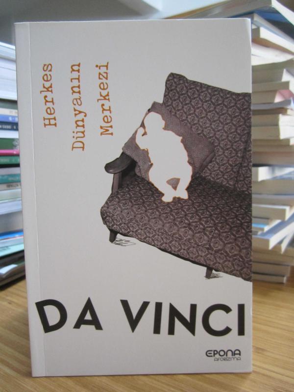 Herkes Dünyanın Merkezidir - Leonardo Da Vinci (Aforizmalar)