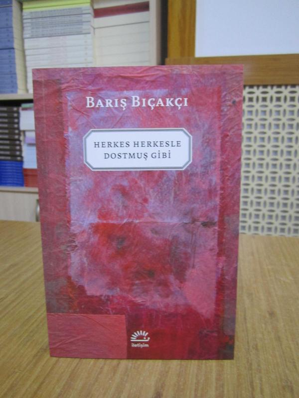 Herkes Herkesle Dostmuş Gibi - Barış Bıçakçı [16.Baskı]