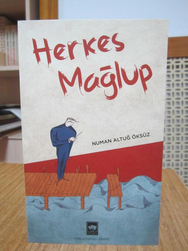 Herkes Mağlup - Numan Altuğ Öksüz