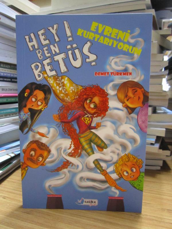 Hey Ben Betüş Evreni Kurtarıyorum