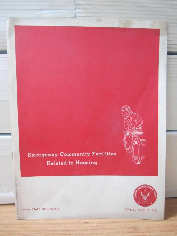 HHFA Staff Document Housing and Home Finance Agency - Emergency Community Facilities Related to Housing - March 1965