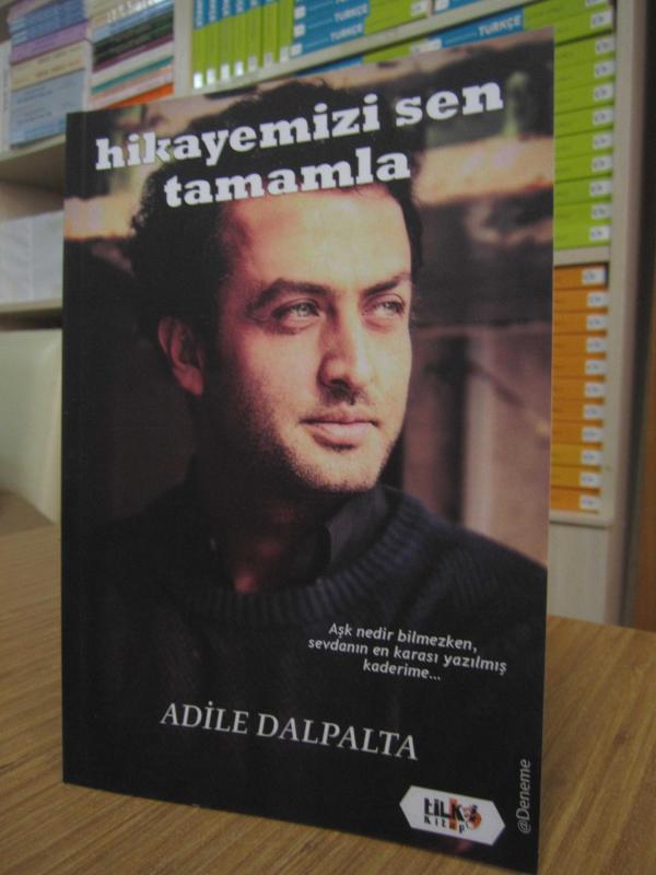 Hikayemizi Sen Tamamla - Adile Dalpalta