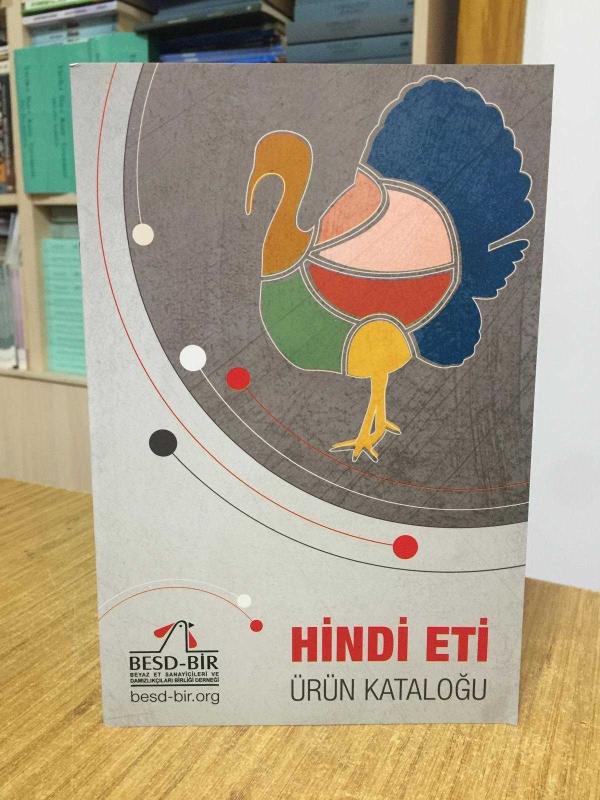 HİNDİ ETİ Ürün Kataloğu / BESD-BİR Beyaz Et Sanayicileri ve Damızlıkçıları Birliği Derneği