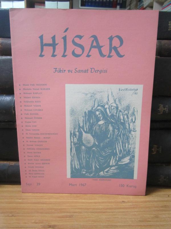 Hisar Aylık Fikir ve Sanat Dergisi - Sayı 39  Mart 1967
