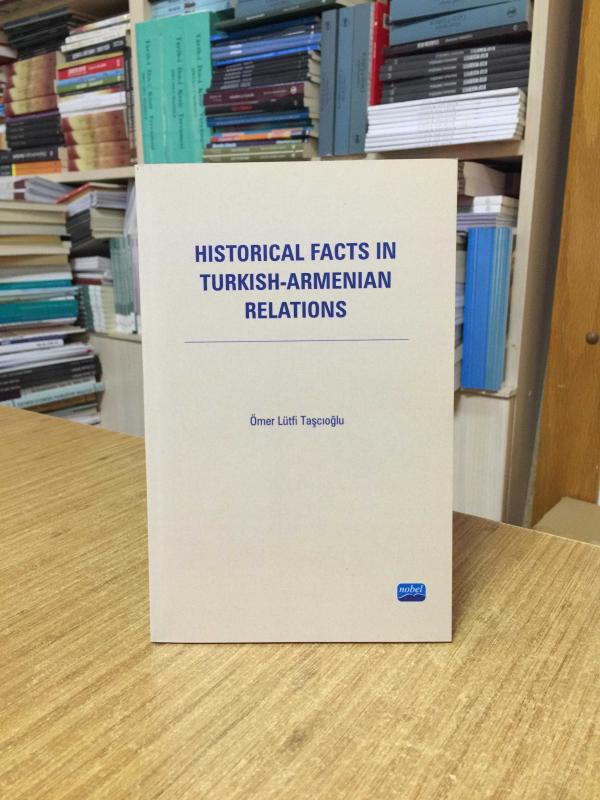 Historical Facts in Turkish Armenian Relations - Ömer Lütfi Taşcıoğlu