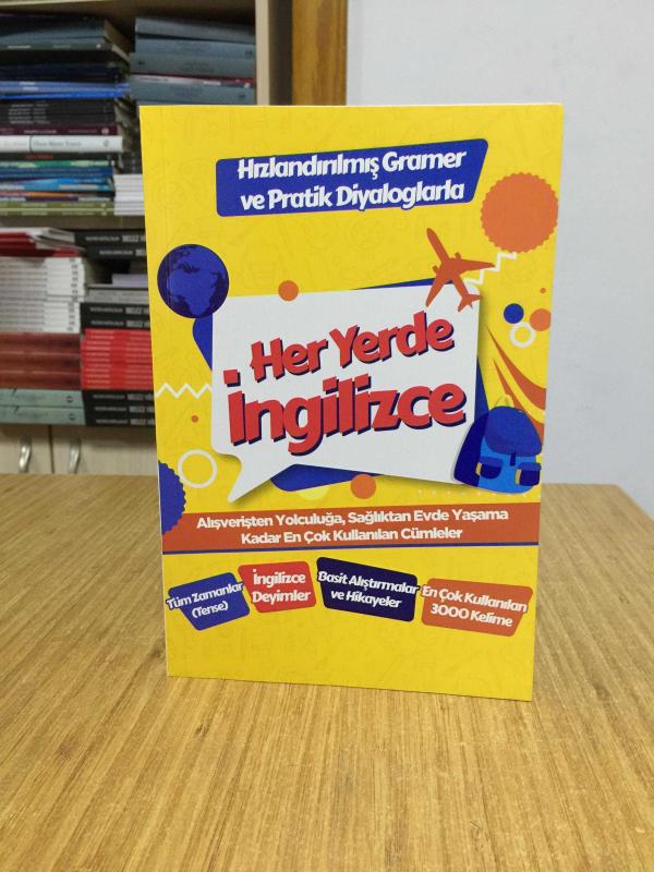 Hızlandırılmış Gramer ve Pratik Diyaloglarla Her Yerde İngilizce