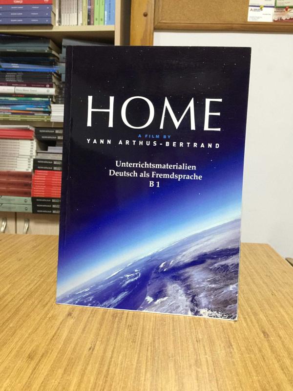 HOME A Film by Yann Arthus-Bertrand Unterrichtsmaterialien Deutsch als Fremdsprache B1