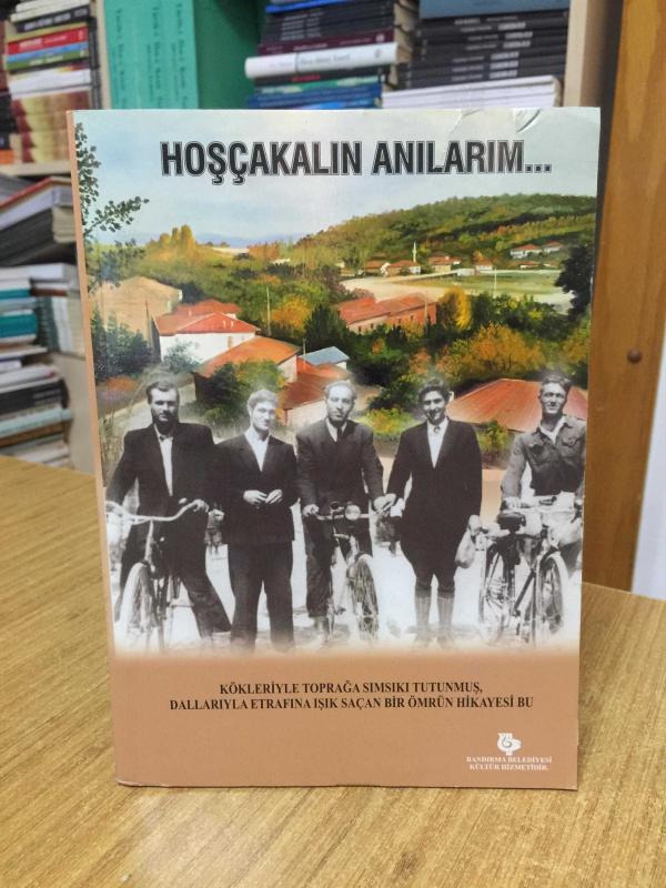 Hoşçakalın Anılarım ALİ YAZICI - Kökleriyle Toprağa Sımsıkı Tutunmuş Dallarıyla Etrafına Işık Saçan Bir Ömrün Hikayesi Bu