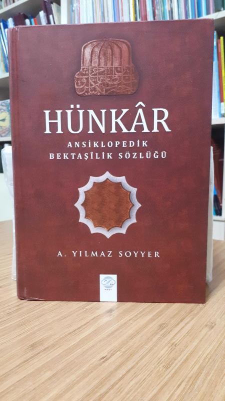 Hünkar Ansiklopedik Bektaşilik Sözlüğü - A. Yılmaz Soyyer [Ciltli]