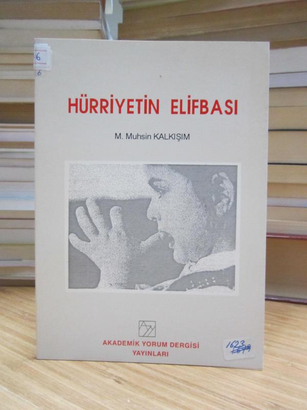 Hürriyetin Elifbası - M. Muhsin Kalkışım