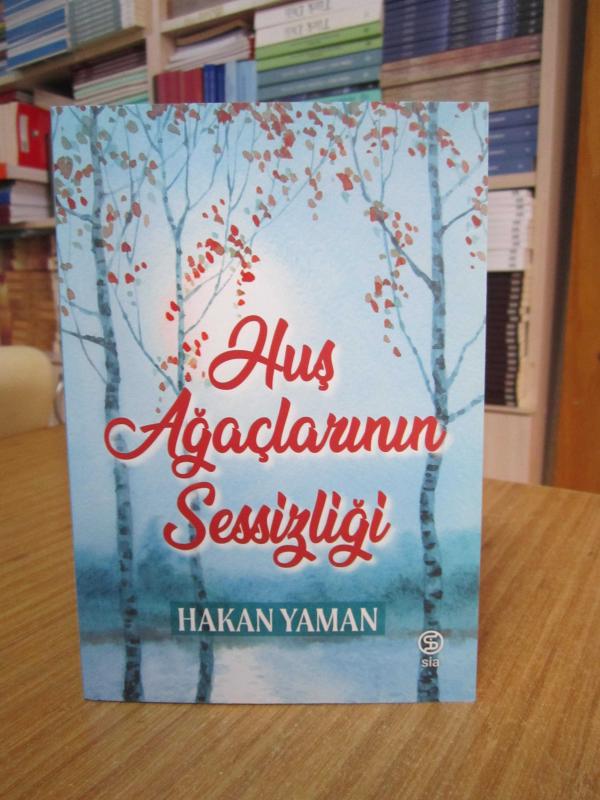 Huş Ağaçlarının Sessizliği - Hakan Yaman