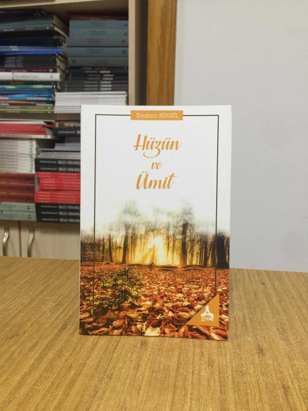Hüzün ve Ümit - İbrahim Birgül