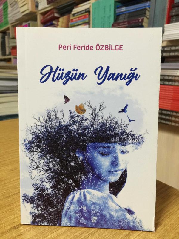Hüzün Yanığı - Peri Feride Özbilge