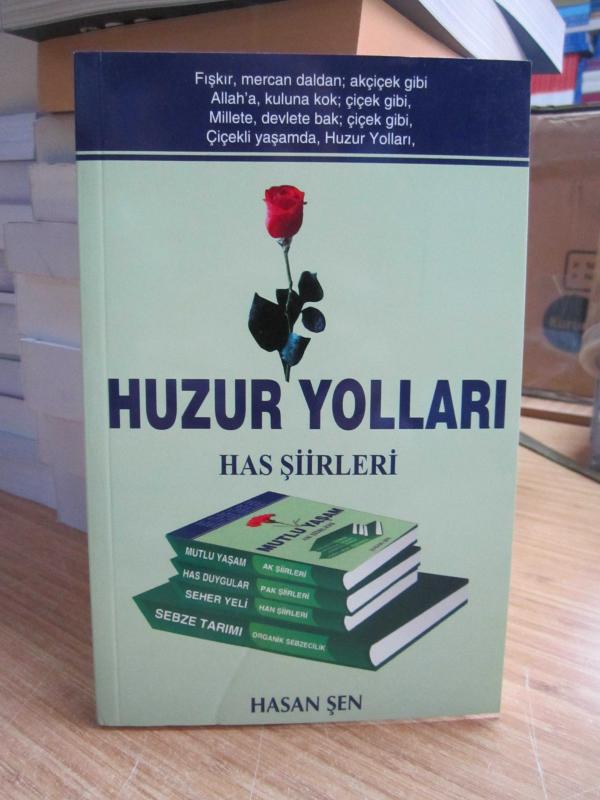 Huzur Yolları Has Şiirleri - Hasan Şen