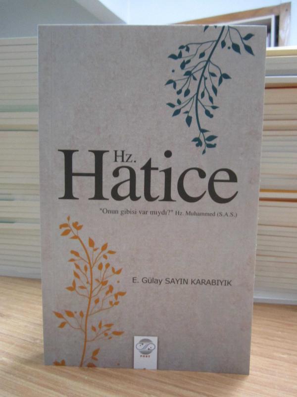 Hz. Hatice / Hazreti Hatice - E. Gülay Sayın Karabıyık
