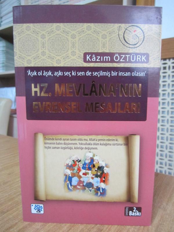 Hz. Mevlana'nın Evrensel Mesajları - Kazım Öztürk [Genişletilmiş 2. Baskı]