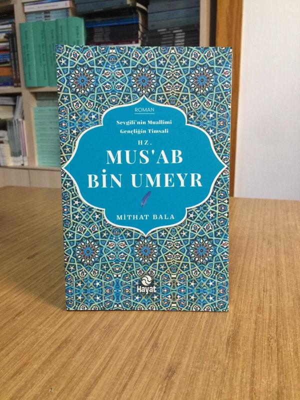 Hz. Mus'ab Bin Umeyr - Mithat Bala