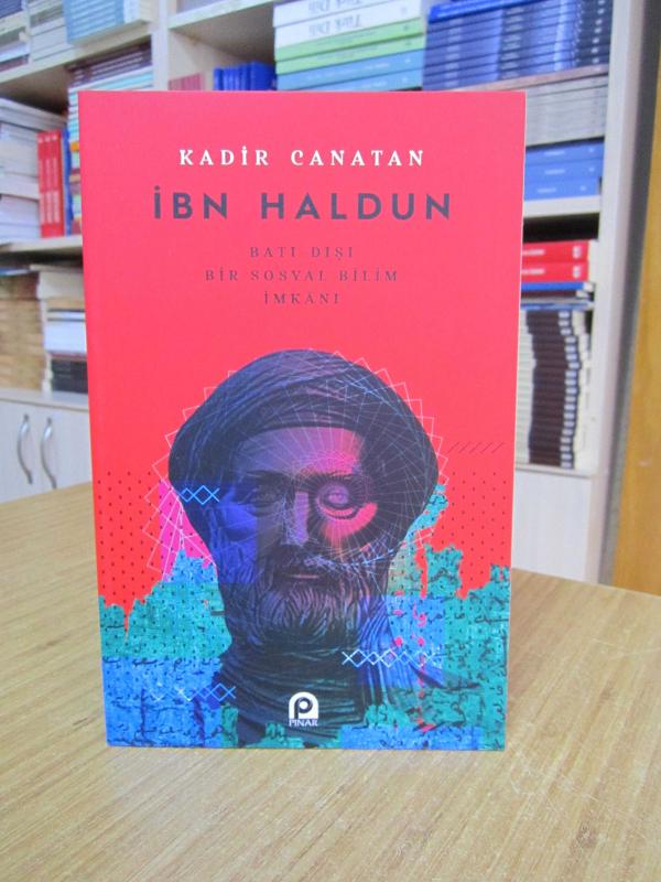 İbn Haldun Batı-Dışı Bir Sosyal Bilim İmkanı