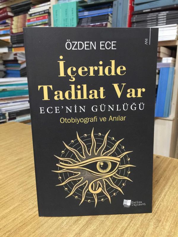 İçeride Tadilat Var Ece'nin Günlüğü (Otobiyografi ve Anılar)