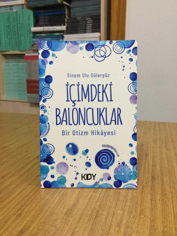 İçimdeki Baloncuklar Bir Otizm Hikayesi - Sinem Ulu Güleryüz