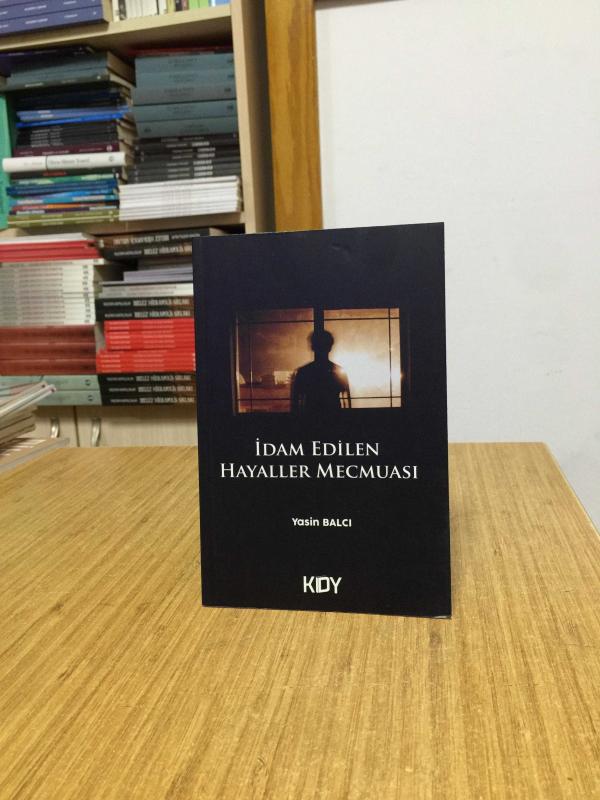 İdam Edilen Hayaller Mecmuası - Yasin Balcı