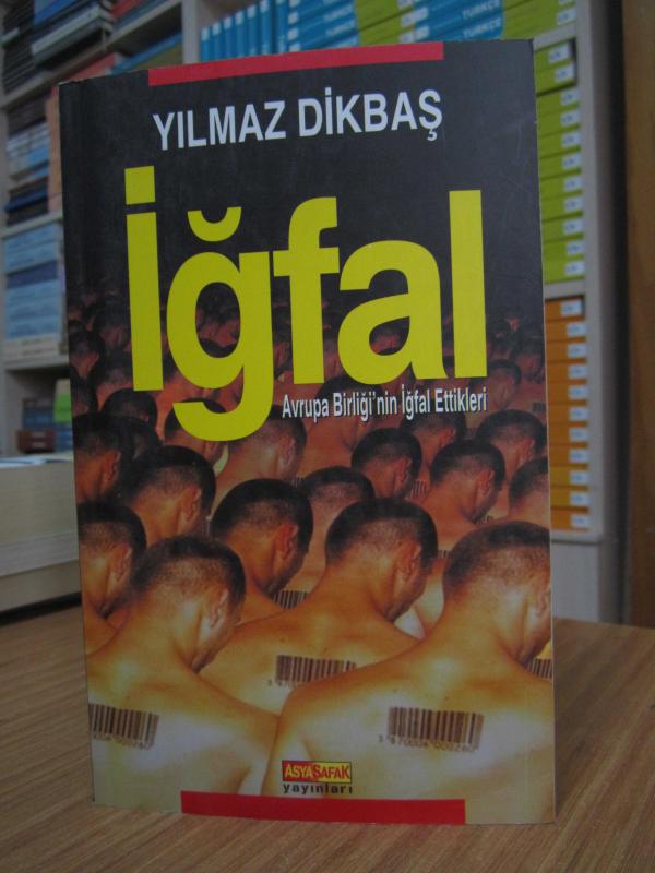 İğfal -Avrupa Birliği'nin İğfal Ettikleri-