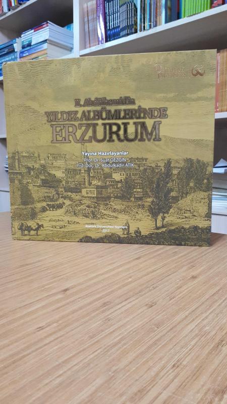 II. Abdülhamid'in Yıldız Albümleri'nde Erzurum