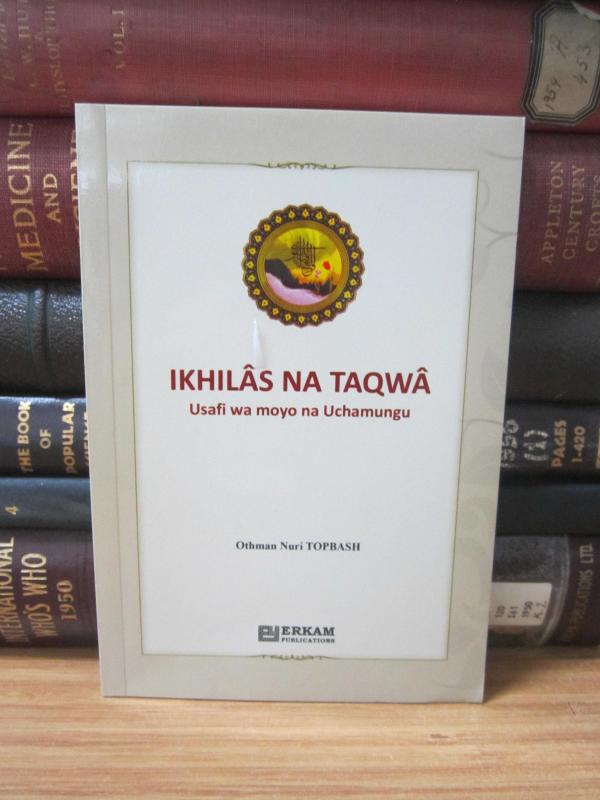 Ikhılas Na Taqwa - Usafi Wa Moyo Na Uchamungu