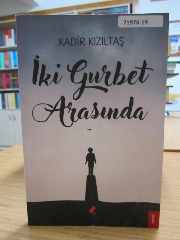 İki Gurbet Arasında - Kadir Kızıltaş