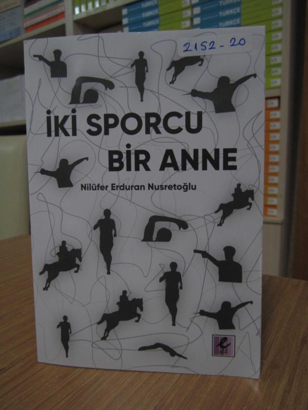 İki Sporcu Bir Anne - Nilüfer Erduran Nusretoğlu
